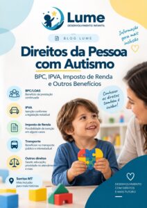 Direitos da Pessoa com Autismo: BPC, IPVA, Imposto de Renda e Outros Benefícios