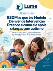 ESDM: o que é o Modelo Denver de Intervenção Precoce e como ele apoia crianças com autismo